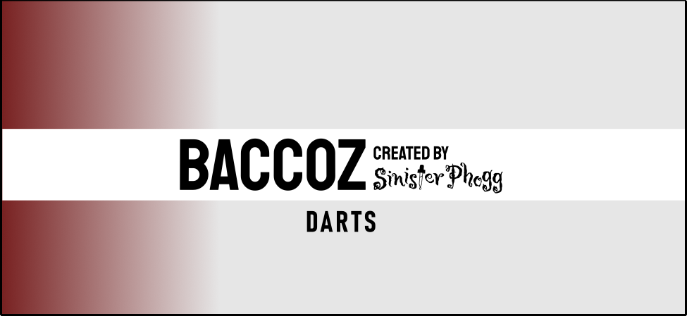 Darts - BACCOZ by Sinister Phogg Saltz