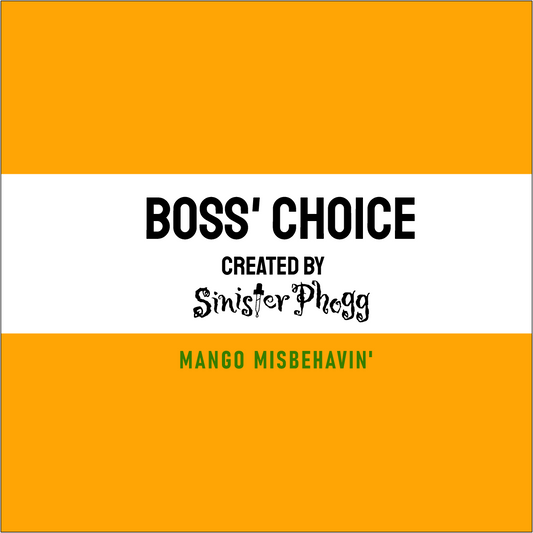 Mango Misbehavin'  - Boss' Choice
