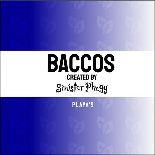 Playa's - BACCOS by Sinister Phogg