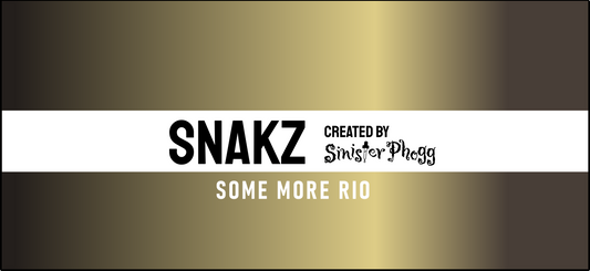 Some More Rio - SNAKZ by Sinister Phogg Saltz